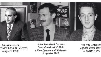 6 AGOSTO: NINNI CASSARÀ, ROBERTO ANTIOCHIA E GAETANO COSTA. IL DOVERE DELLA MEMORIA, LA FORZA DEI VALORI COSTITUZIONALI