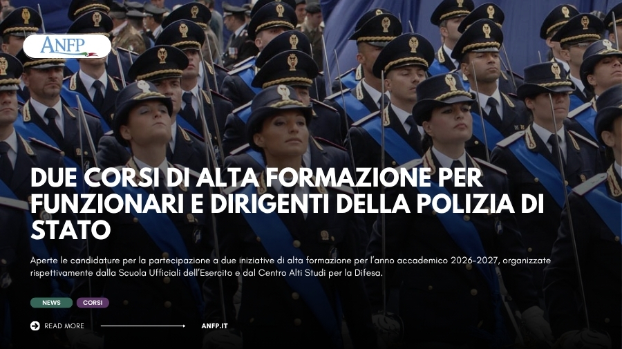 DUE CORSI DI ALTA FORMAZIONE PER FUNZIONARI E DIRIGENTI DELLA POLIZIA DI STATO