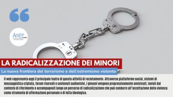 LA RADICALIZZAZIONE DEI MINORI: LA NUOVA FRONTIERA DEL TERRORISMO E DELL’ESTREMISMO VIOLENTO