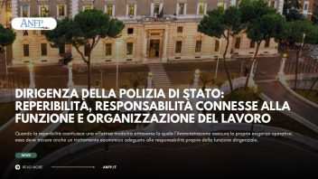 DIRIGENZA DELLA POLIZIA DI STATO: REPERIBILITA’, RESPONSABILITA’ CONNESSE ALLA FUNZIONE E ORGANIZZAZIONE DEL LAVORO