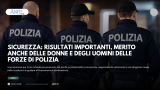 SICUREZZA: RISULTATI IMPORTANTI, MERITO ANCHE DELLE DONNE E DEGLI UOMINI DELLE FORZE DI POLIZIA