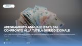 ADEGUAMENTO ANNUALE ISTAT: DAL CONFRONTO ALLA TUTELA GIURISDIZIONALE