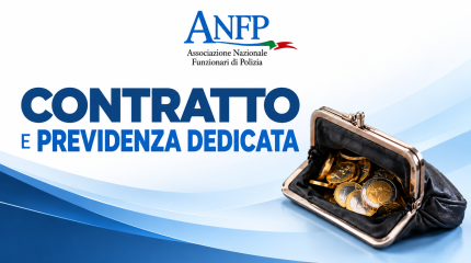 CONTRATTO E PREVIDENZA DEDICATA: ORA SI APRE LA FASE DELLE SCELTE