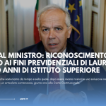 LETTERA AL MINISTRO: RICONOSCIMENTO GRATUITO AI FINI PREVIDENZIALI DI LAUREA E QUATTRO ANNI DI ISTITUTO SUPERIORE