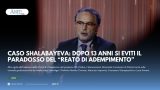 CASO SHALABAYEVA: DOPO TREDICI ANNI SI EVITI IL PARADOSSO DEL