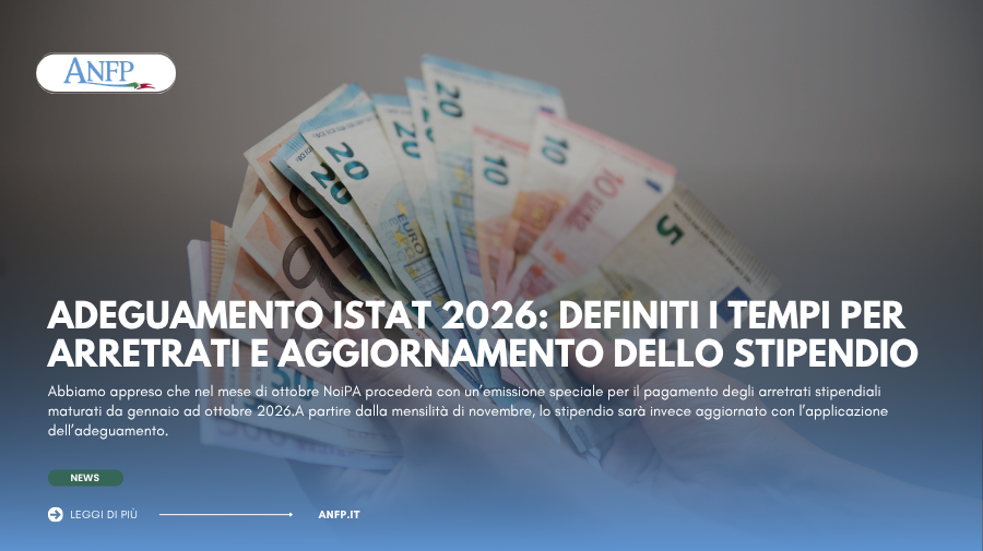 ADEGUAMENTO ISTAT 2026: DEFINITI I TEMPI PER ARRETRATI E AGGIORNAMENTO DELLO STIPENDIO