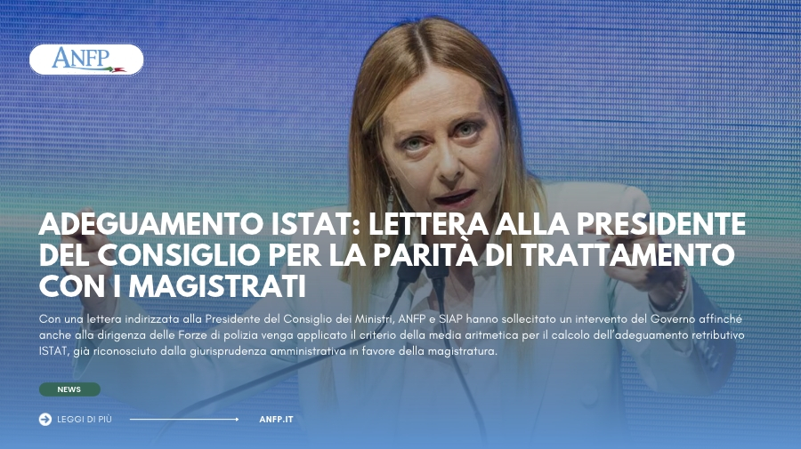 ADEGUAMENTO ISTAT: LETTERA ALLA PRESIDENTE DEL CONSIGLIO PER LA PARITÀ DI TRATTAMENTO CON I MAGISTRATI