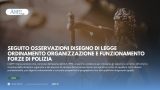 SEGUITO OSSERVAZIONI DISEGNO DI LEGGE ORDINAMENTO ORGANIZZAZIONE E FUNZIONAMENTO FORZE DI POLIZIA