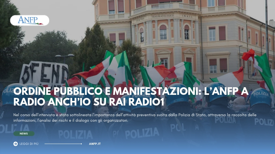ORDINE PUBBLICO E MANIFESTAZIONI: L'ANFP A RADIO ANCH'IO SU RAI RADIO1